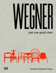 Hans J. Wegner. Just One Good Chair