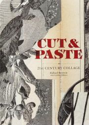 Cut & Paste: 21st-Century Collage