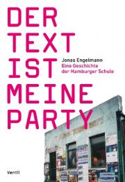 Der Text ist meine Party. Eine Geschichte der Hamburger Schule